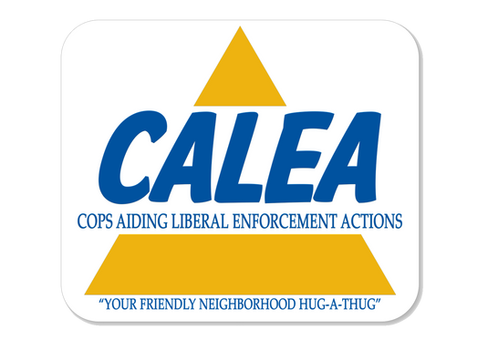 CALEA (Cops Aiding Liberal Enforcement Actions) Sticker