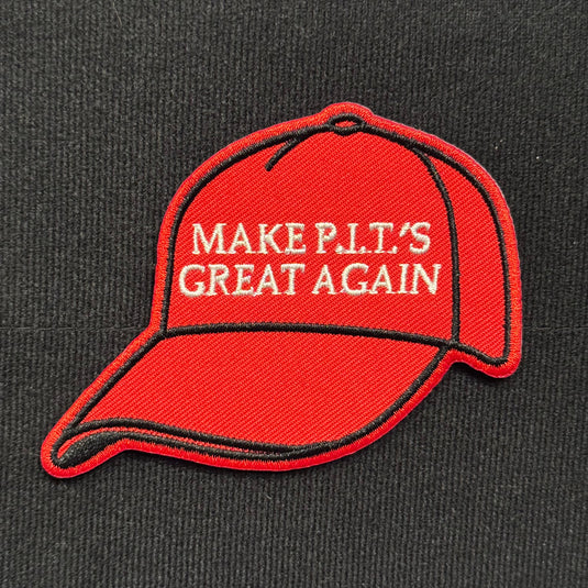 Make P.I.T.'S Great Again Embroidered Patch