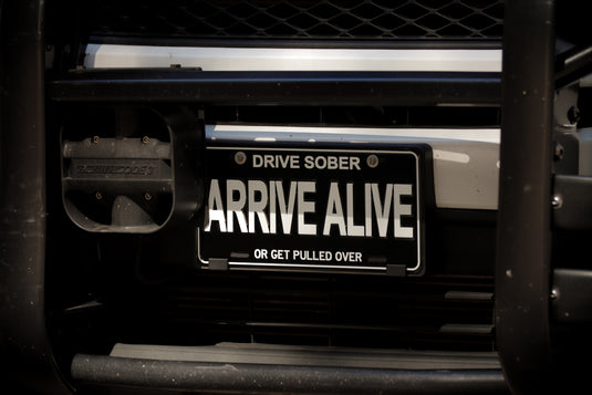 "ARRIVE ALIVE" Embossed License Plate