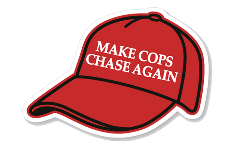 Red Hat Sticker - Make Cops Chase Again