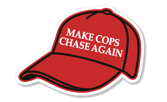 Red Hat Sticker - Make Cops Chase Again