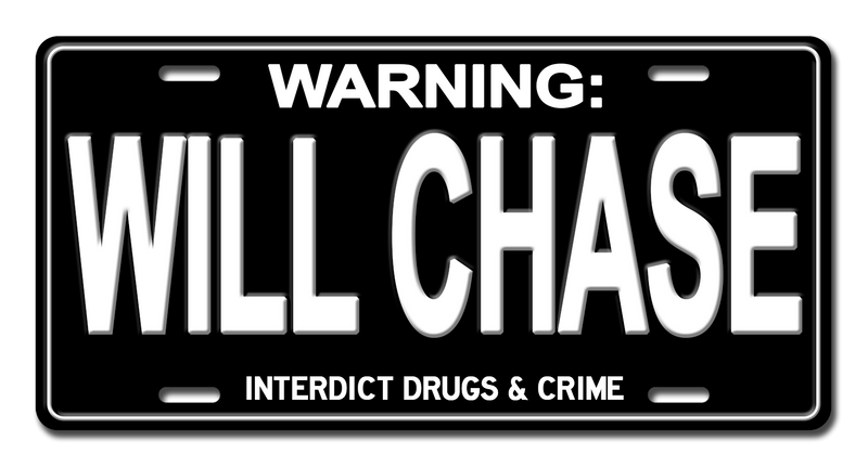 Load image into Gallery viewer, &quot;WILL CHASE&quot; Embossed License Plate
